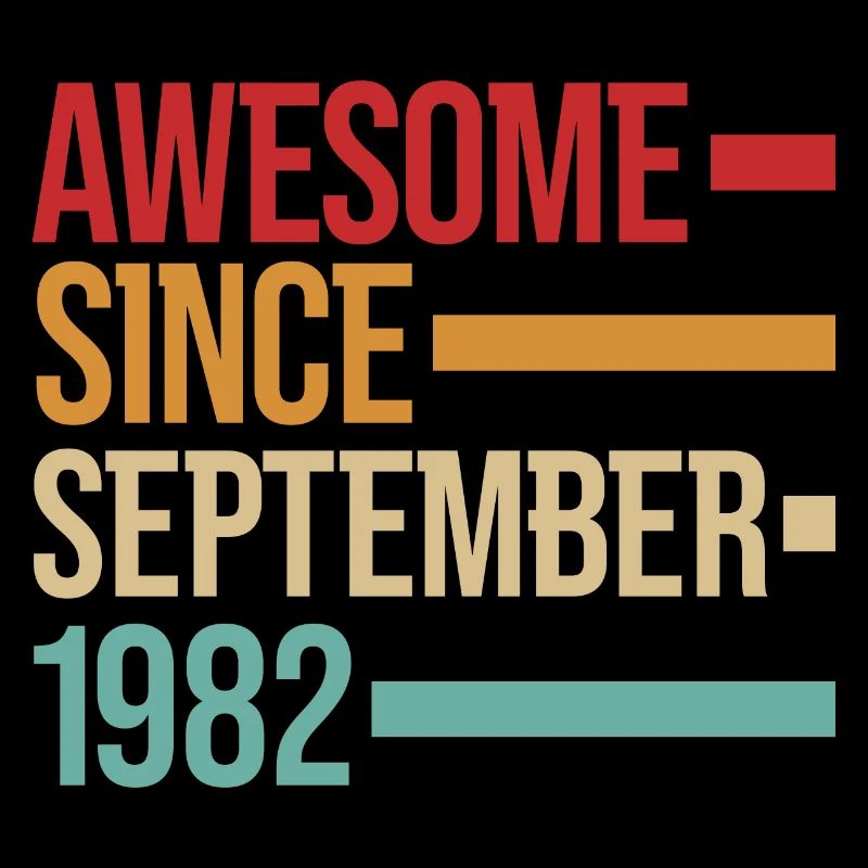 Born Awesome Since September 1982