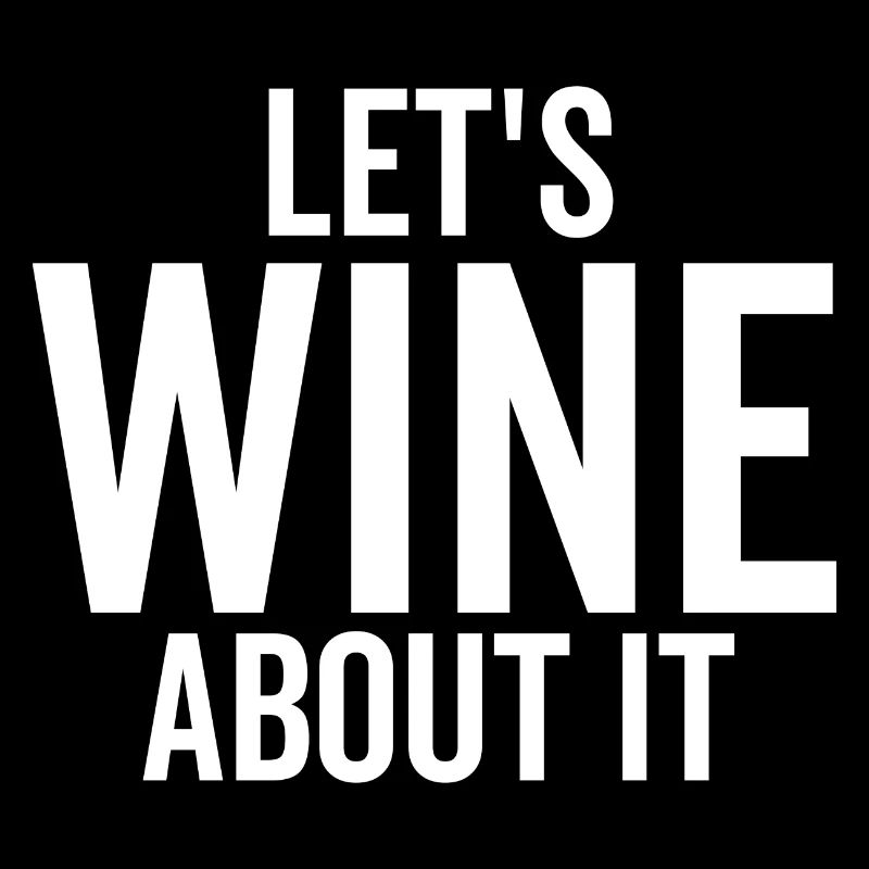 Let's Wine About It