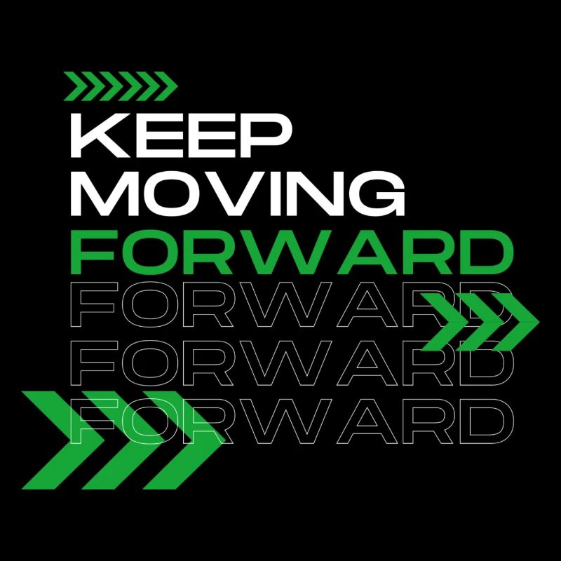 Keep Moving Forward