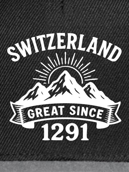 Switzerland great since 1291 Cap