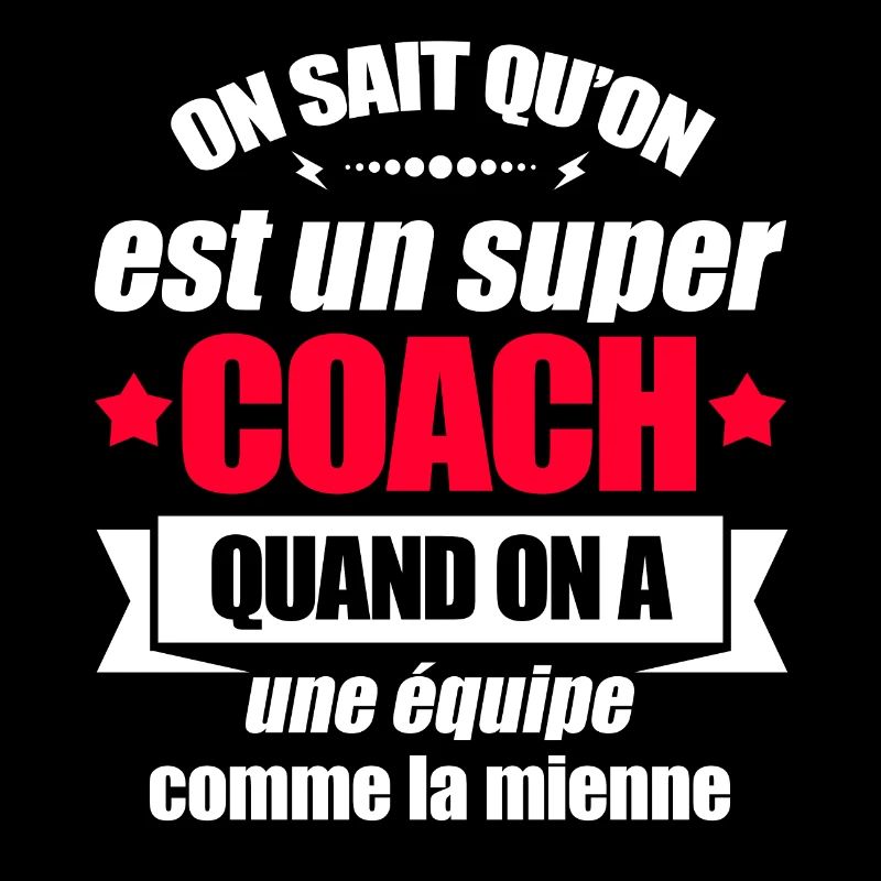 SUPER COACH D'UNE ÉQUIPE FORMIDABLE