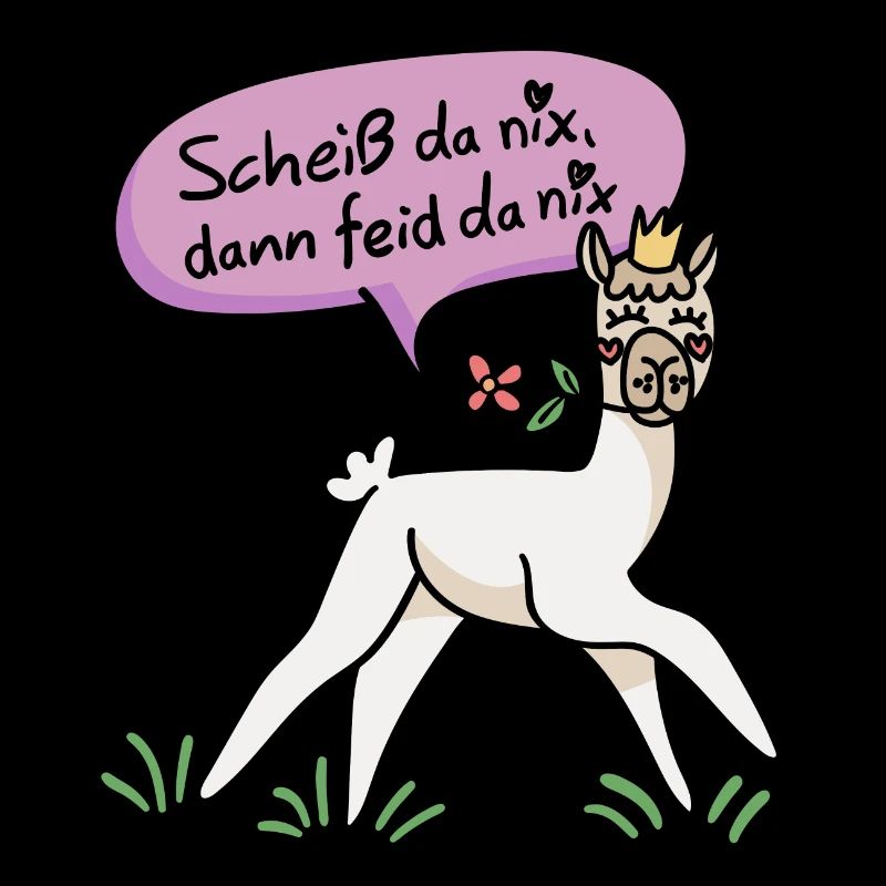 Alpaka Bayerisch "Scheiß da nix, dann feid da nix"