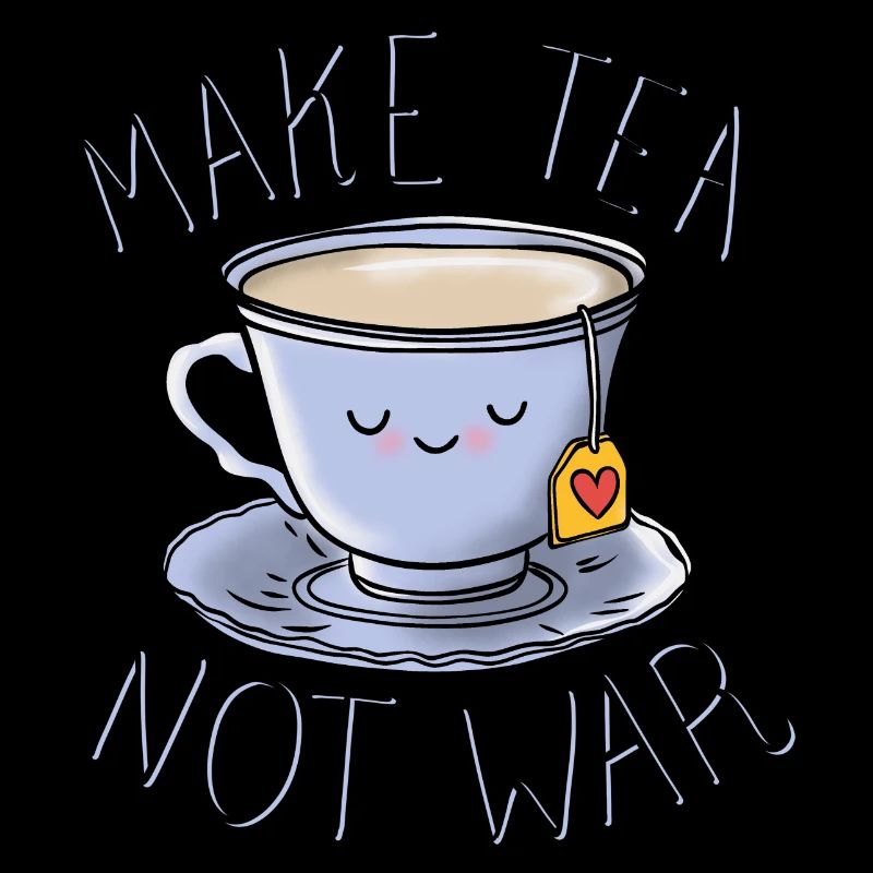 Make Tea not War