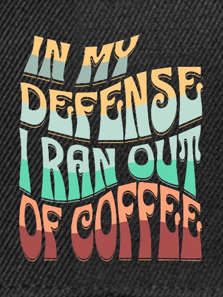 Kaffee Ausrede Spruchdesign