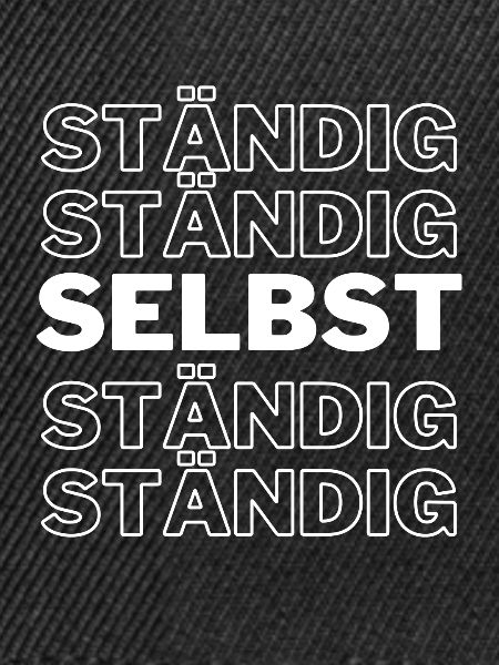 SELBSTSTÄNDIG !!!