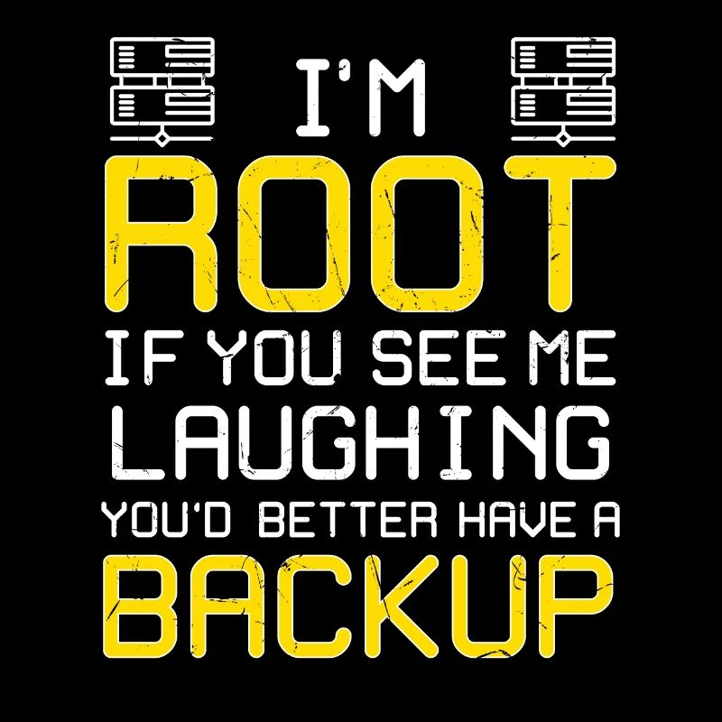 Ich bin Root Have A Backup