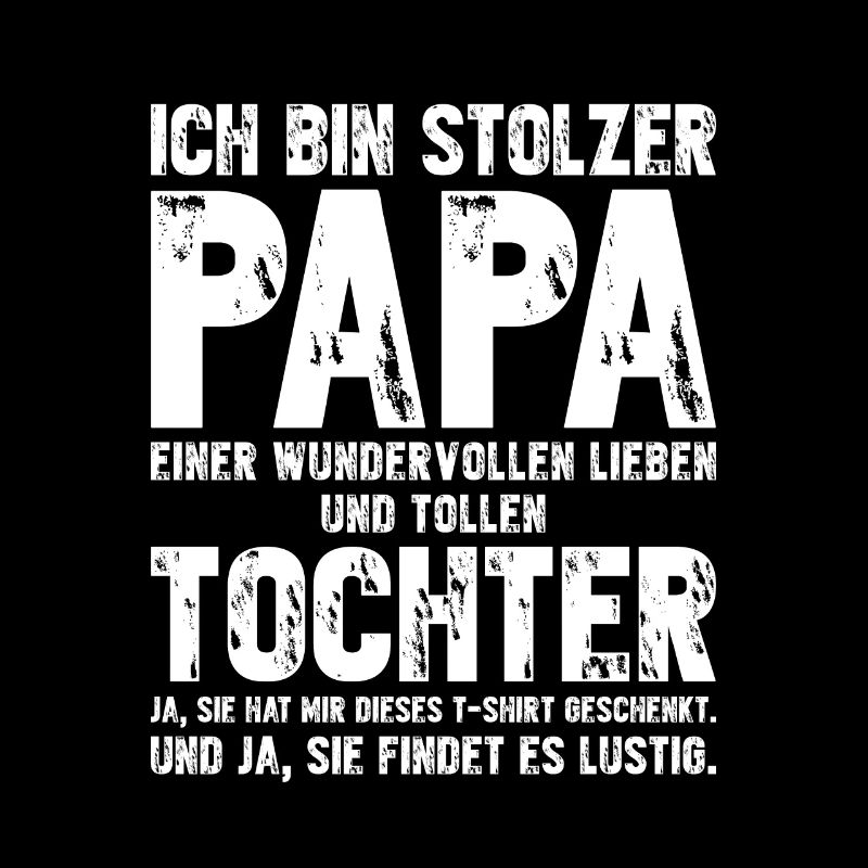 Ich bin stolzer PAPA einer wundervollen TOCHTER
