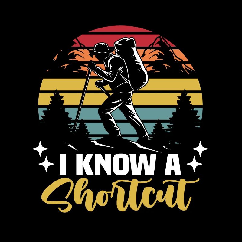 I know a shortcut - Wandershirt