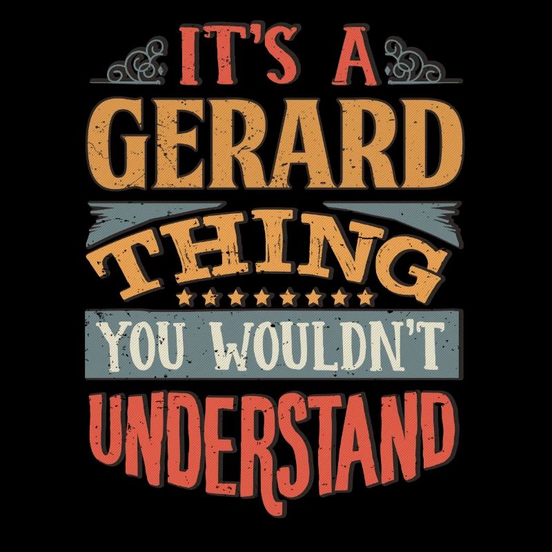 C’est une chose de Gérard que vous ne comprendriez pas -