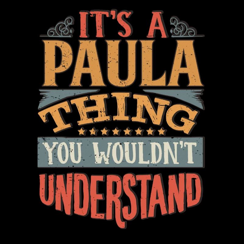C’est une chose paula que vous ne comprendriez pas - Paula