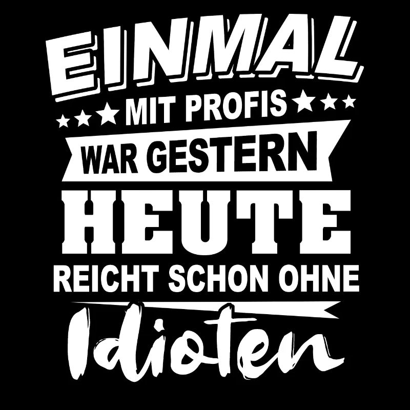 Profis Sprüche Heimwerker Handwerker