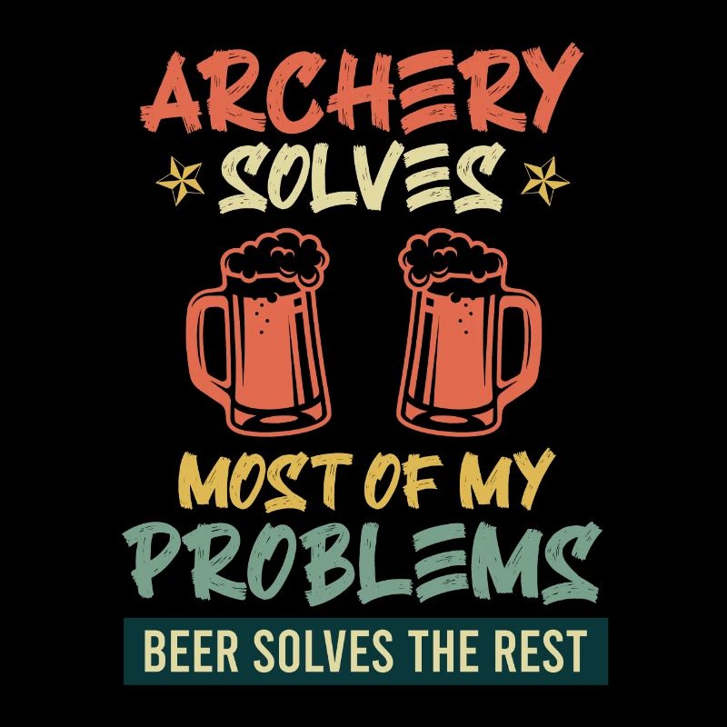 Archery solves my problems beer the rest