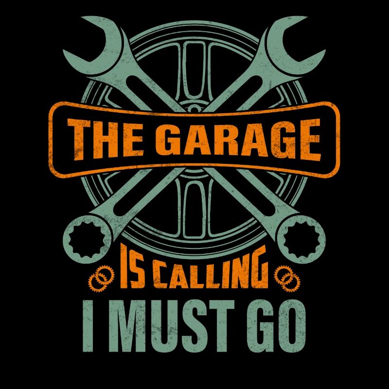 The Garage Is Calling I Must Go Workshop Mechanic