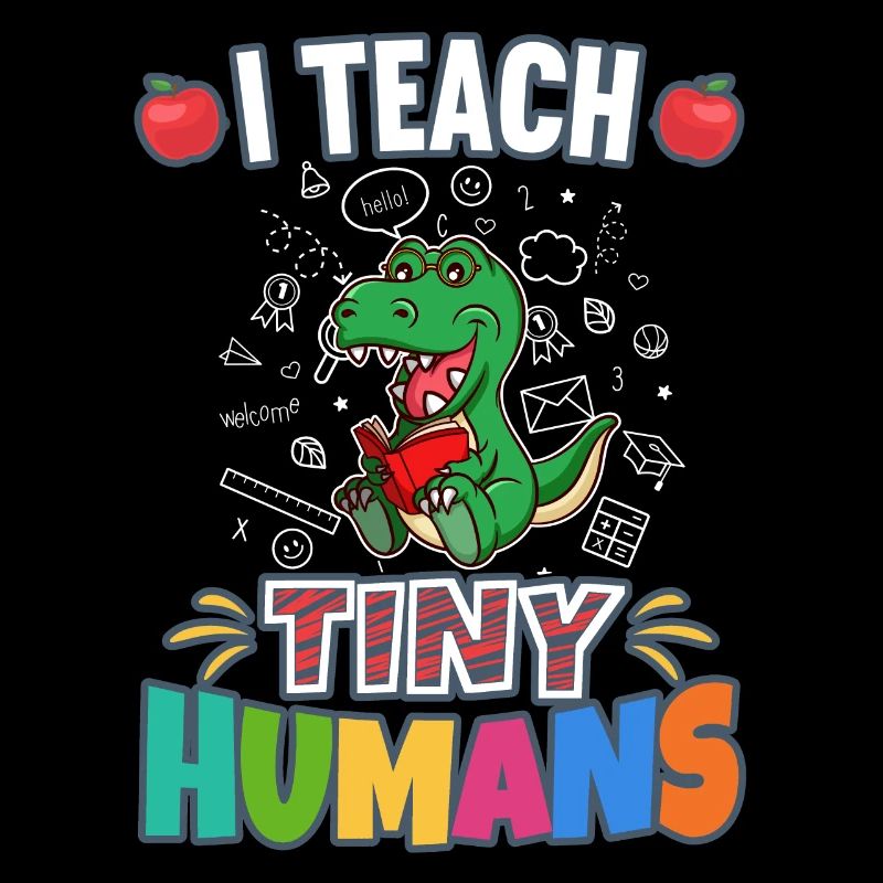 I Teach Tiny Humans Elementary School Teacher