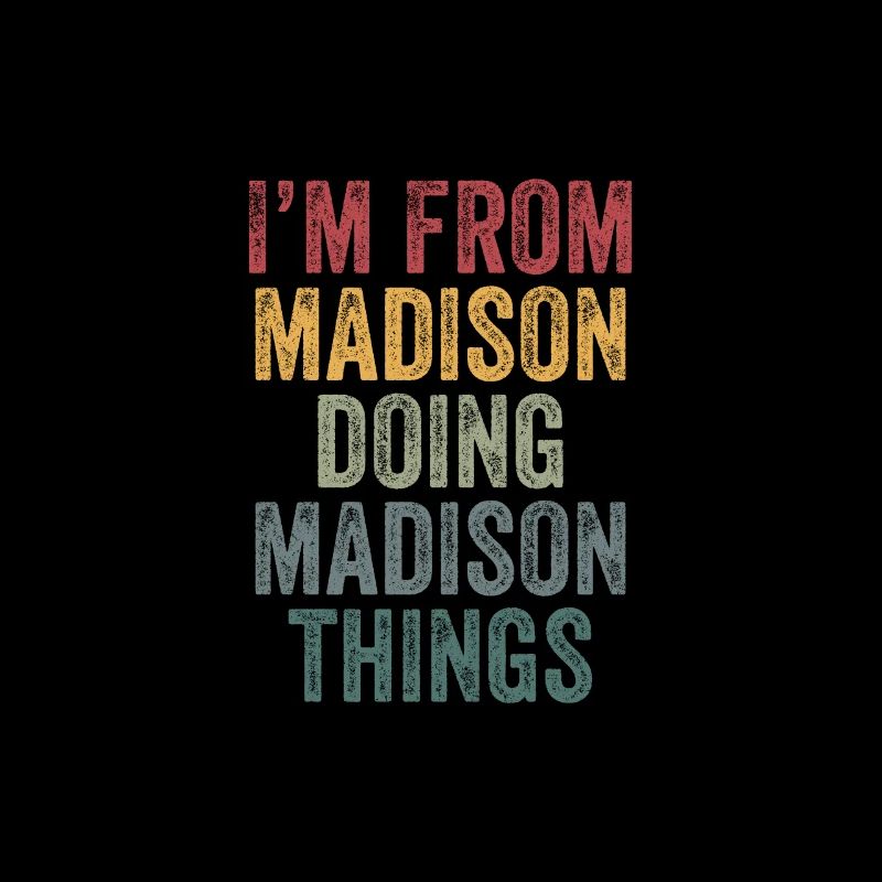 I'm from Madison doing Madison things