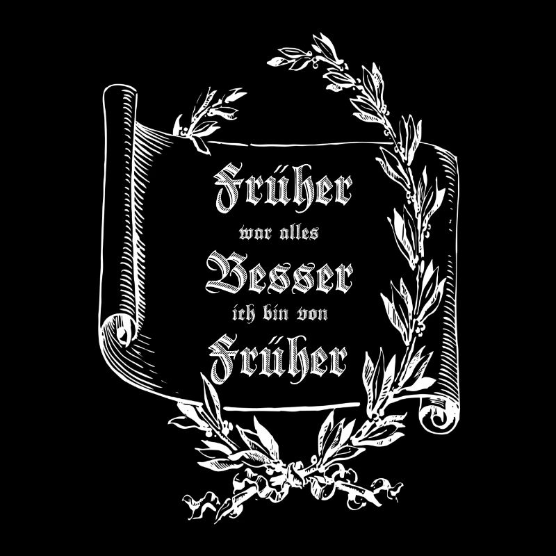 Schriftrolle Lorbeerkranz FRÜHER WAR ALLES BESSER