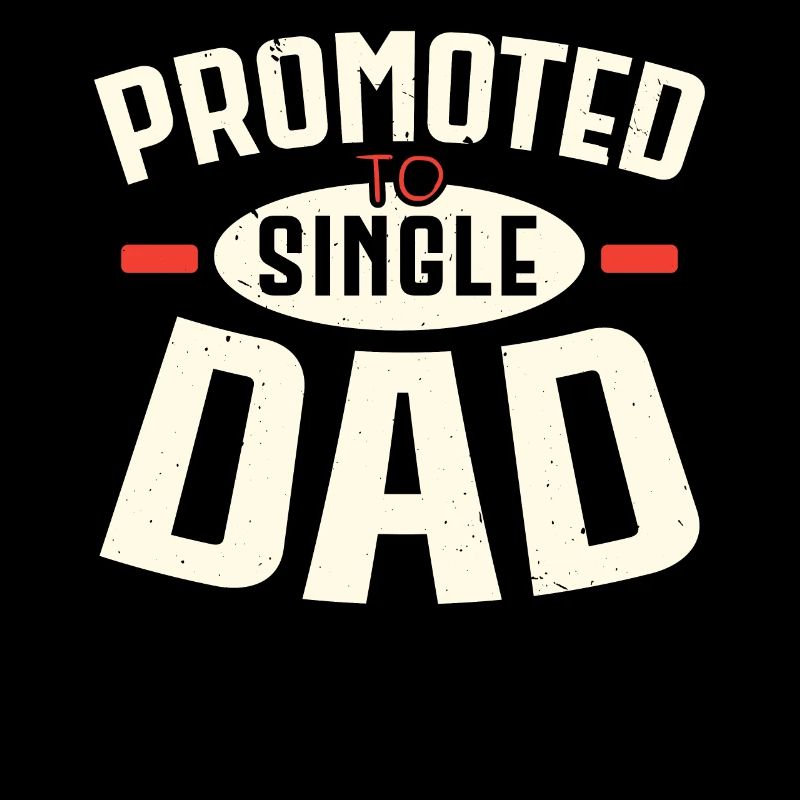 Zum Single Dad befördert Vatertag Bester Daddy all