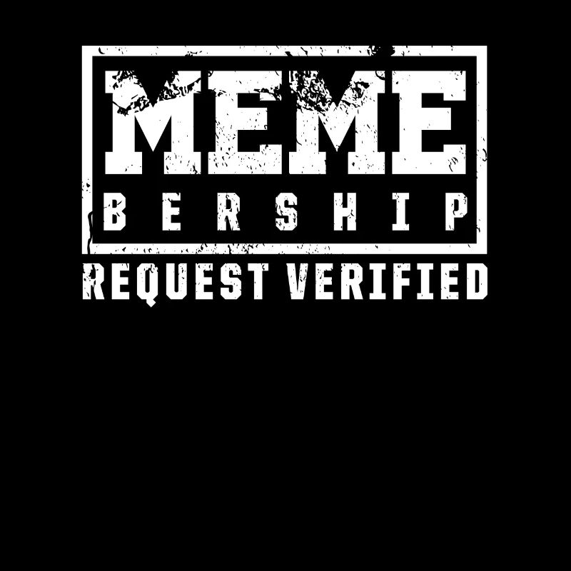 Social Media Meme Membership Request