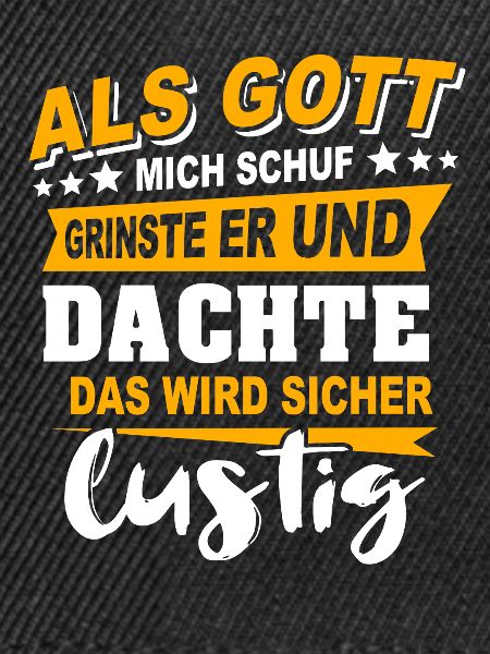 Gott Schuf Grinste Lustig