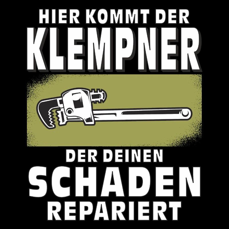 HIER KOMMT DER KLEMPNER