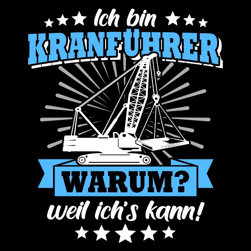 Kranführer Sprüche Kran Kranfahrer