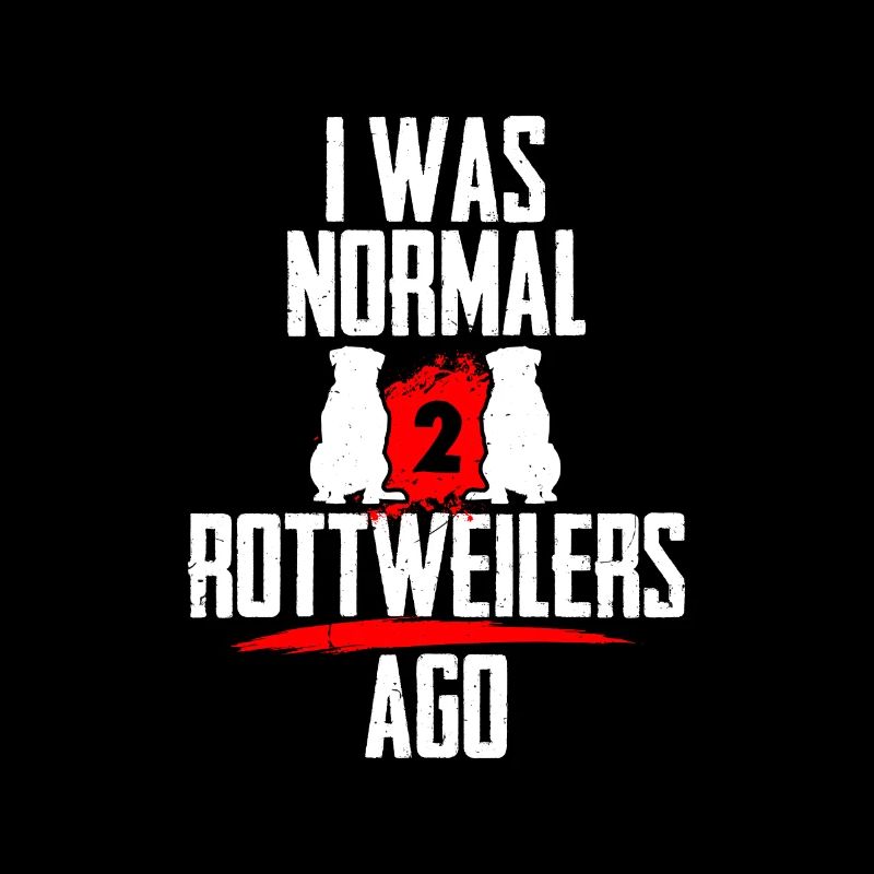 J’étais normal 2 Rottweilers avant