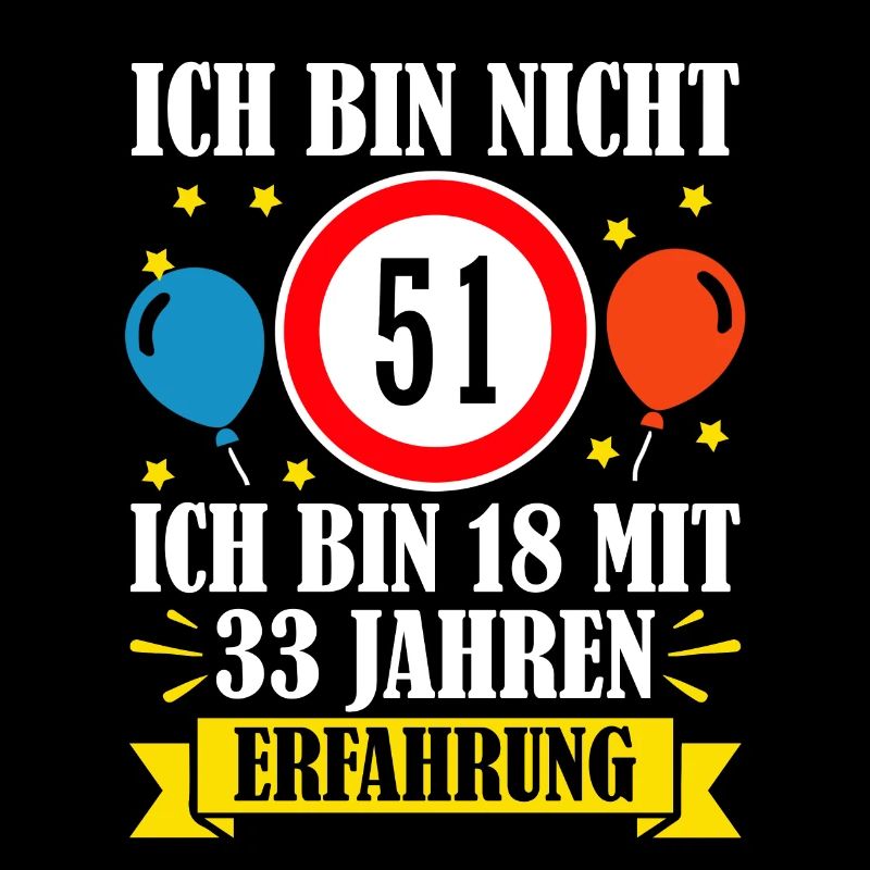 Ich Bin Nicht 51 Ich Bin 18 Mit 33 Jahren