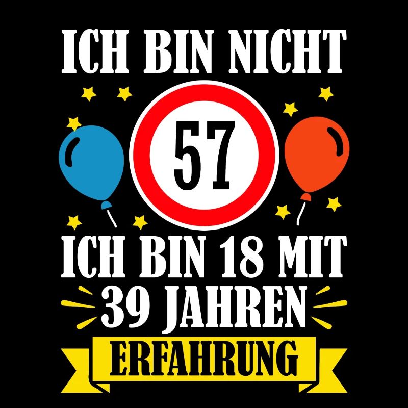 Ich Bin Nicht 57 Ich Bin 18 Mit 39 Jahren