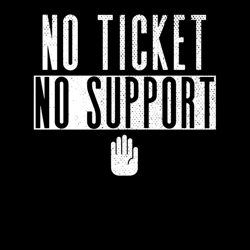 No Ticket No Support Event Event Help