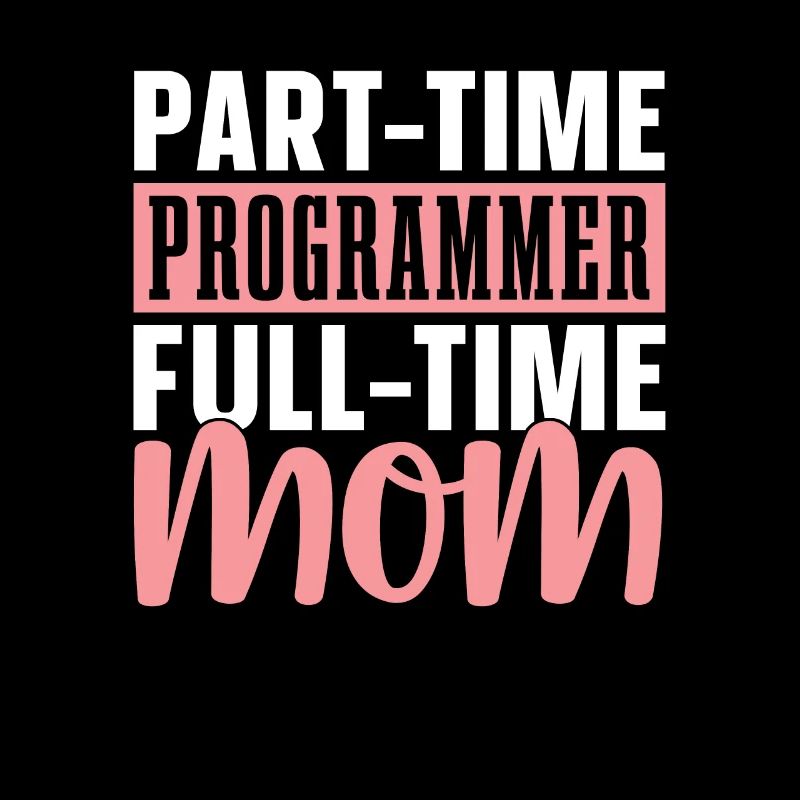 Développeur Coder Programmeur Mama