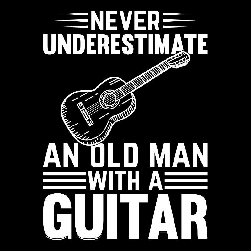 Never Underestimate An Old Man With A Guitar - Gui