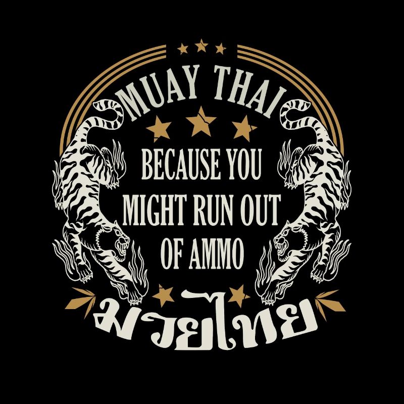 Muay Thai parce que vous manquez de cadeaux de munitions