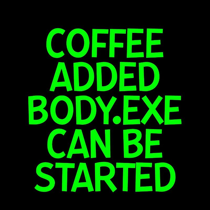 Coffee Added Body.exe Can Be Started 4