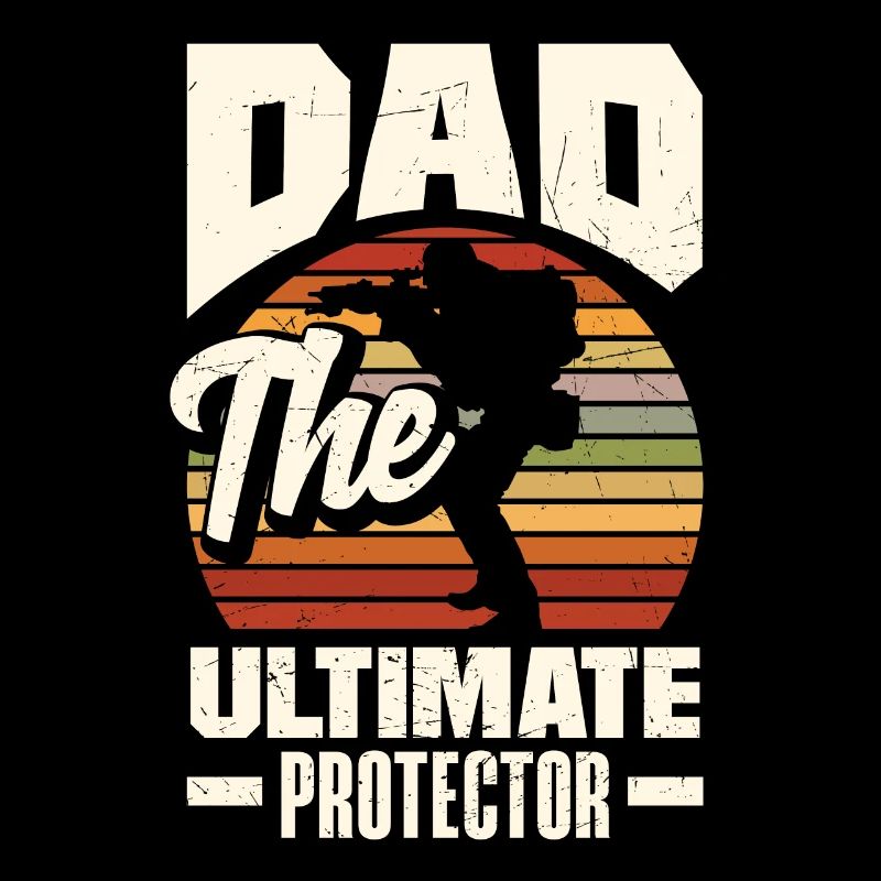 Dad The Ultimate Protector Father's Day