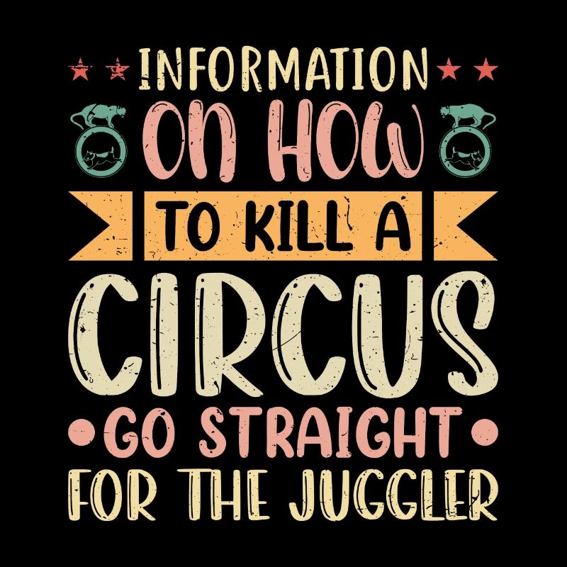 Information on how to kill a Circus