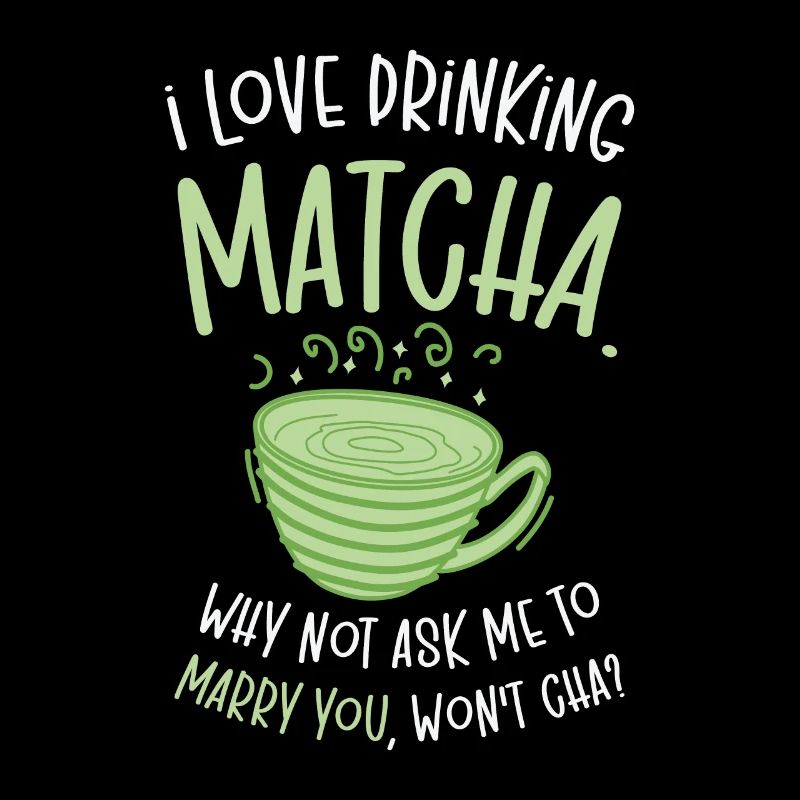 Matcha Lover Hochzeit Matcha Tee Anmachsprüche