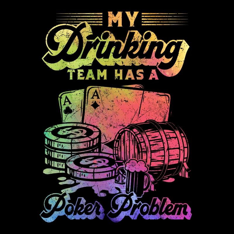 Poker - My Drinking Team Has A Poker Problem - Fun