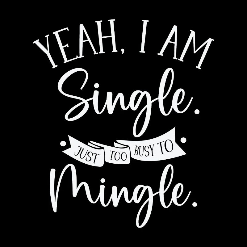 Busy Single Independent Mingle Relationship