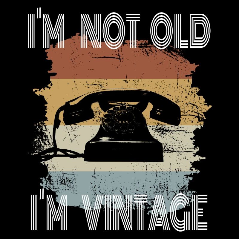 ich bin nicht alt ich bin VINTAGE
