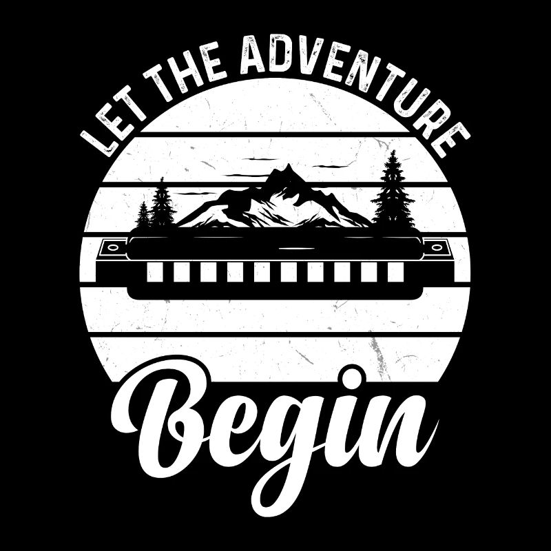 Let The Adventure Begin Harmonica Lover Harmonica