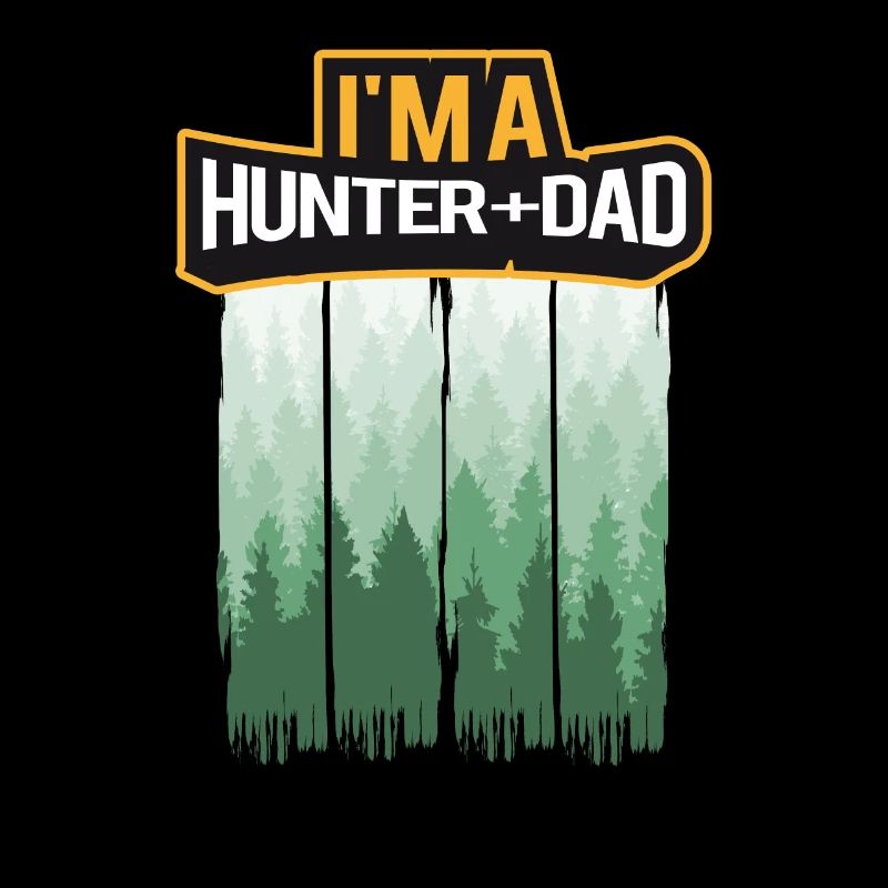 I'm A Hunter And Dad