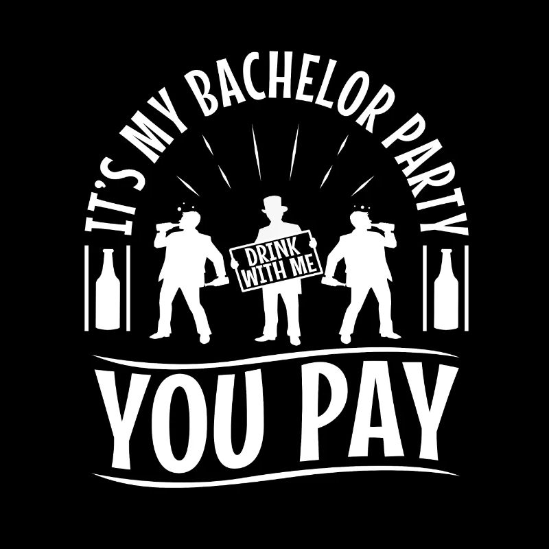 C’est mon enterrement de vie de garçon avec moi vous payez