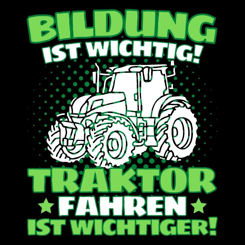 Lustiger Traktor Spruch Landwirt oder Bauer