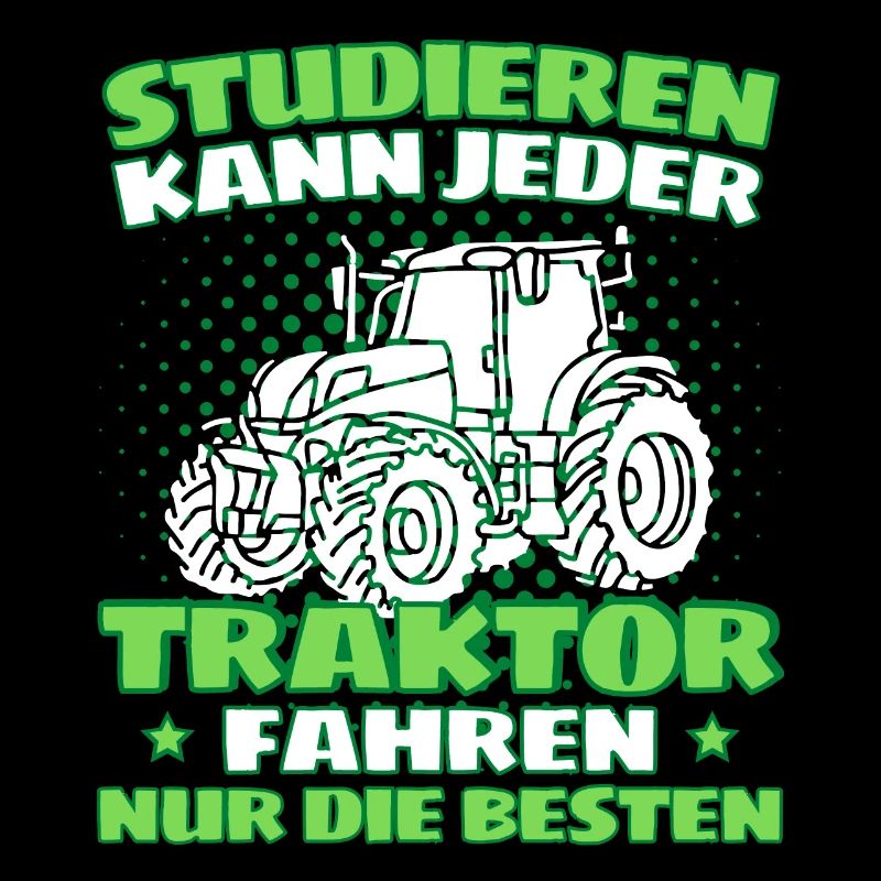Lustiger Traktor Spruch Landwirt oder Bauer