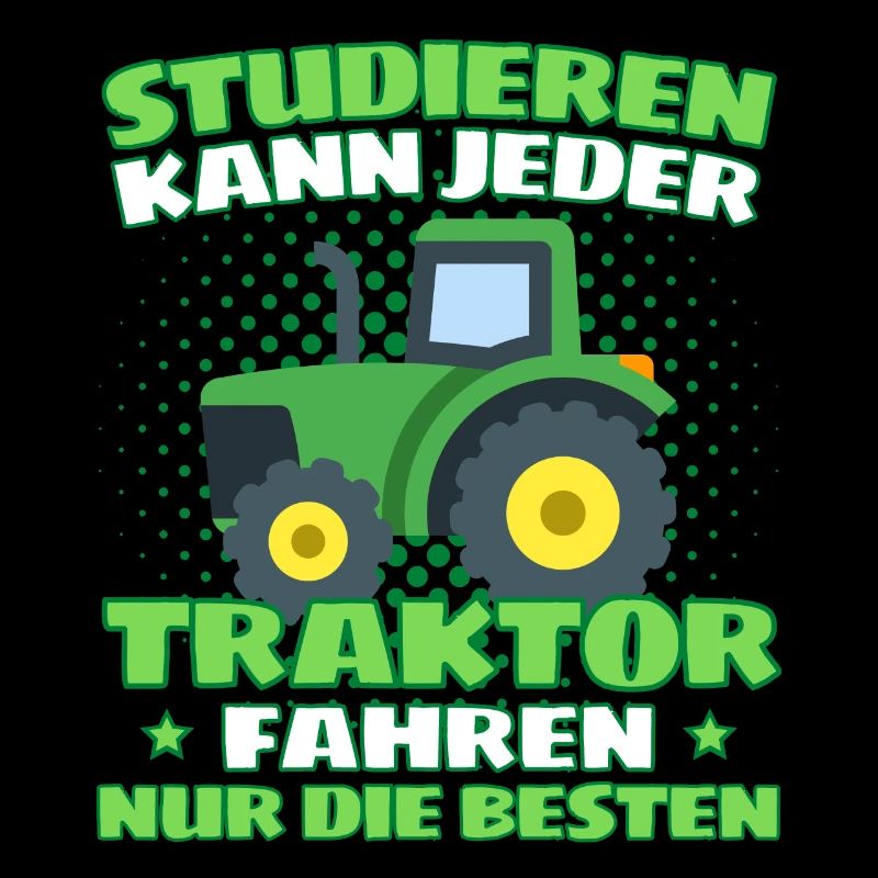 Lustiger Traktor Spruch Landwirt oder Bauer