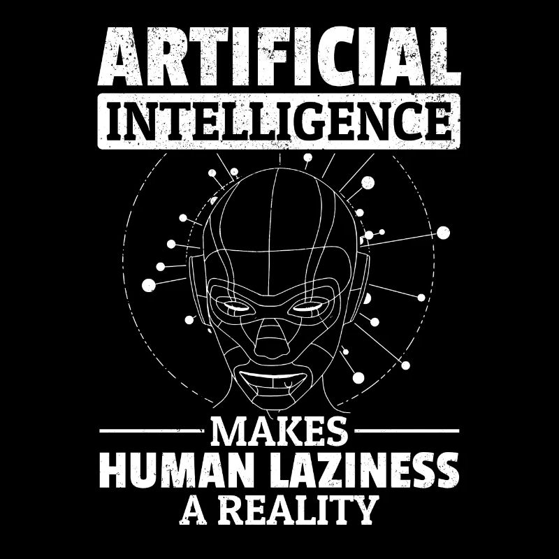 Artificial Intelligence Makes Human Laziness