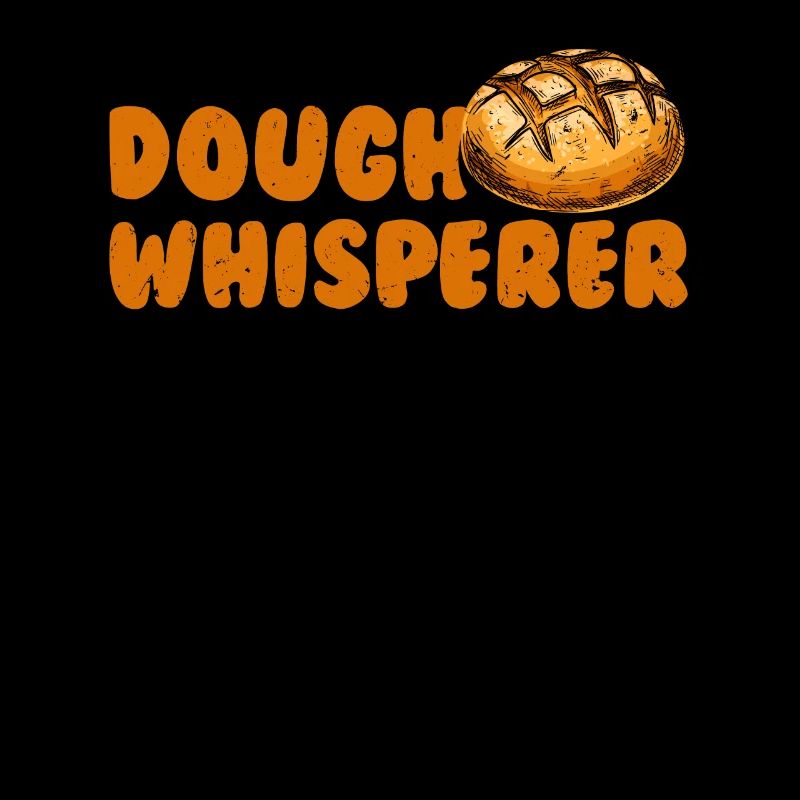 Dough Whisperer Baking Lovers Baking Fans Baking