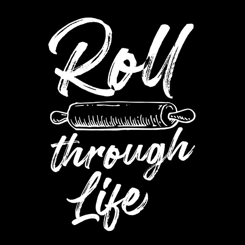 Rolling Roll through Life Backfans Pastry Chef