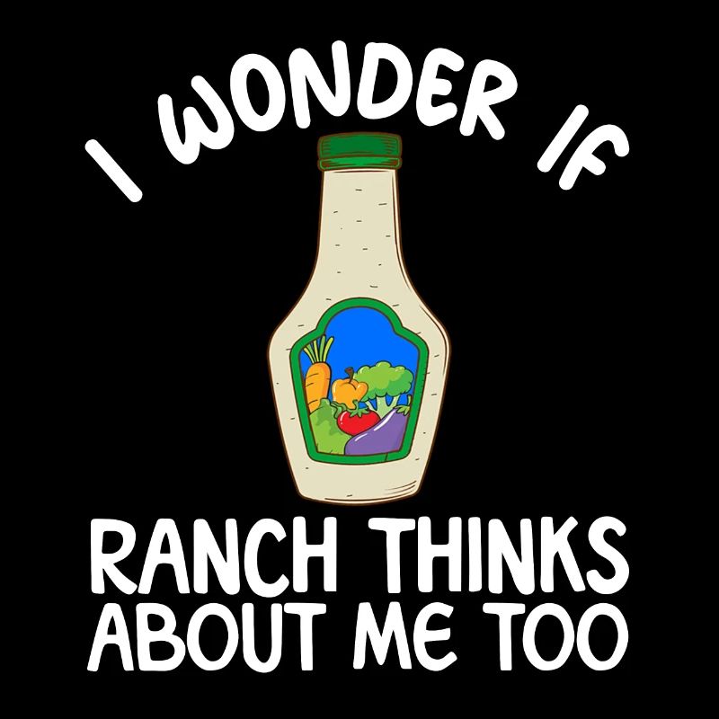 Ich frage mich, ob Ranch auch an mich denkt, Ranch