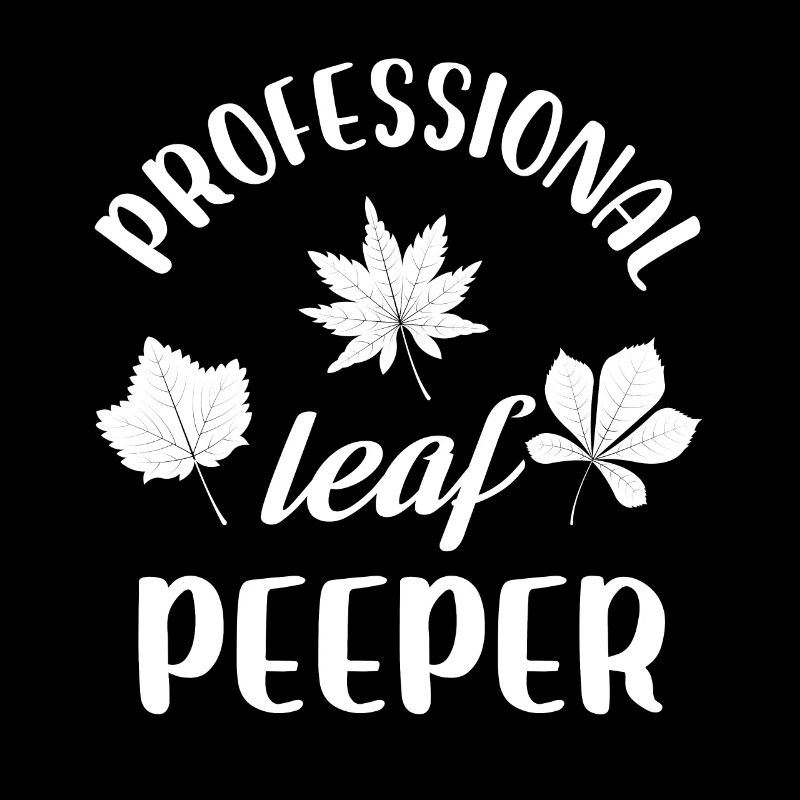 Professional Leaf Peeper Fall Peeping Leaves